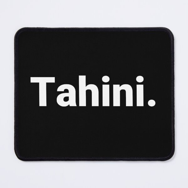 Item preview, Tahini. designed and sold by Text-based T-Shirts and Gifts.