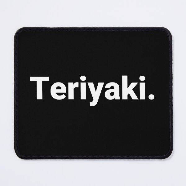 Item preview, Teriyaki. designed and sold by Text-based T-Shirts and Gifts.