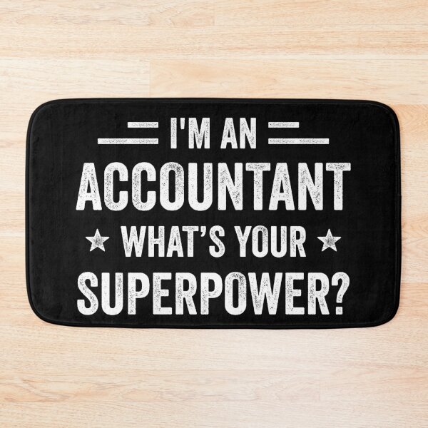Item preview, I'm An Accountant What's Your Superpower Funny Accountant designed and sold by RareBunny.