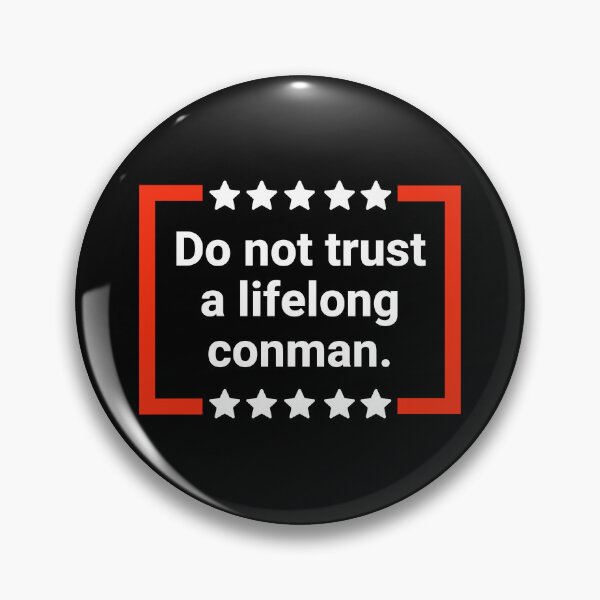 Item preview, Do not trust a lifelong conman  designed and sold by Rachel the Artist .
