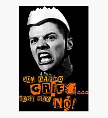 Guy Named Griff - Just Say No Photographic Print