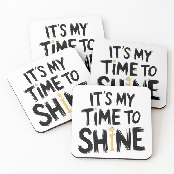 Item preview, It’s My Time to Shine designed and sold by ZAIKY DREAMS.
