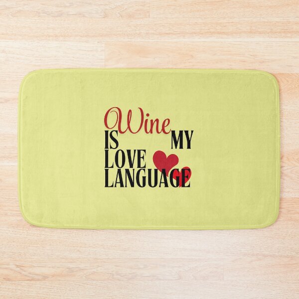Item preview, Wine Is My Love Language | Romantic Wine Lover Design designed and sold by Literally-True.