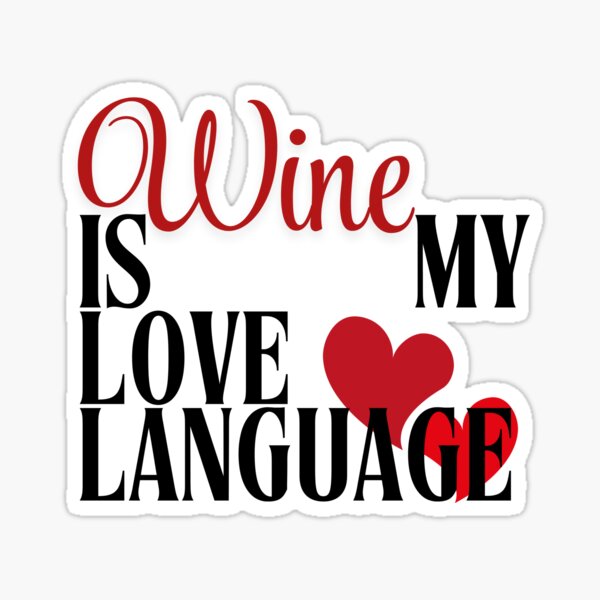 Artikel-Vorschau von Wein ist meine Liebessprache | Romantisches Weinliebhaber-Design, designt und verkauft von Literally-True.