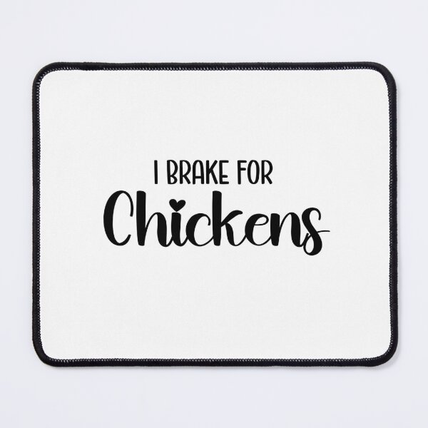 Item preview, I Brake For Chickens designed and sold by Whackadoodletee.