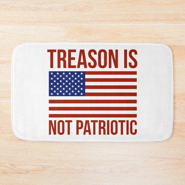 Item preview, Treason is not patriotic  designed and sold by Rachel the Artist .