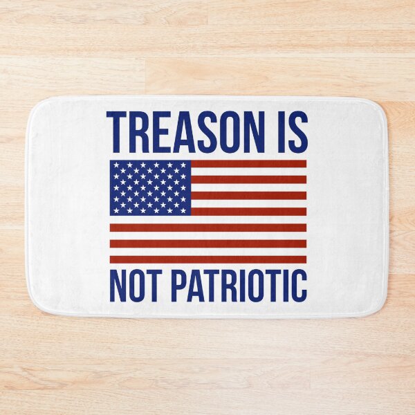 Item preview, Treason is not patriotic  designed and sold by Rachel the Artist .