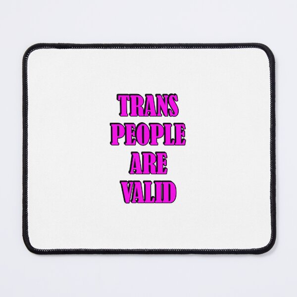 Item preview, Trans People Are Valid  - Trans Rights designed and sold by Inspirationmotivation.