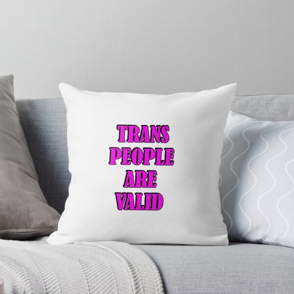 Item preview, Trans People Are Valid  - Trans Rights designed and sold by Inspirationmotivation.