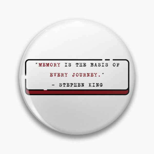 Item preview, “Memory is the basis of every journey.” - Stephen king designed and sold by DedsStudio.