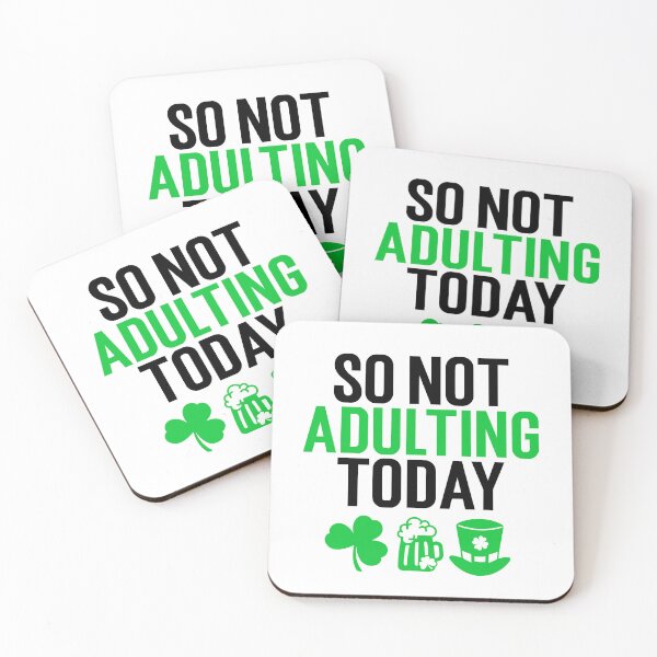 Item preview, St. Patrick's Day Not Adulting designed and sold by Whackadoodletee.