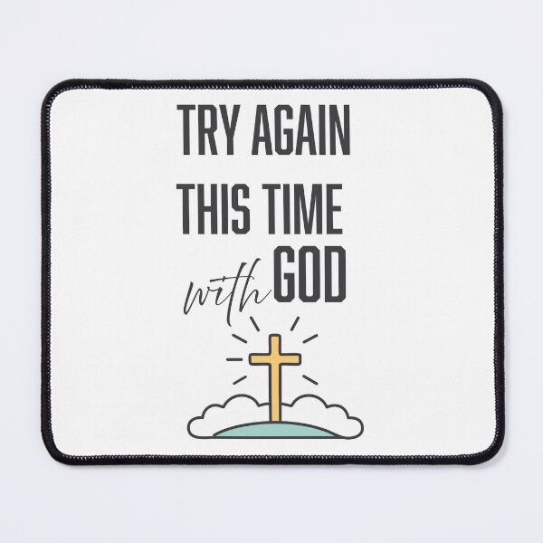 Item preview, Try Again This Time With God - Christian designed and sold by CrossCrafted.