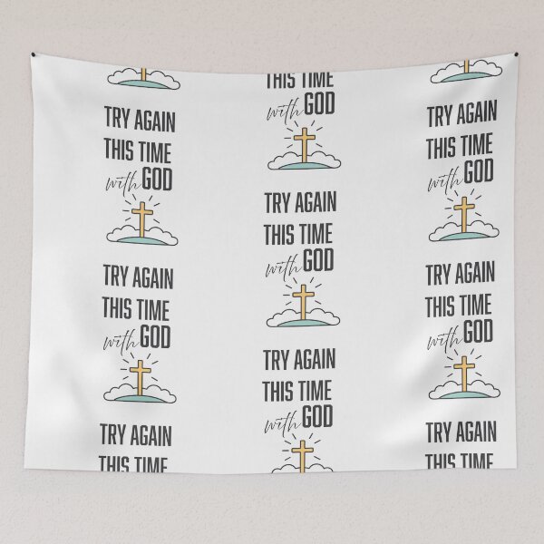 Item preview, Try Again This Time With God - Christian  designed and sold by CrossCrafted.