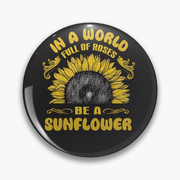 Item preview, In A World Full Of Roses Be A Sunflower T-Shirt designed and sold by StreetArtPro.