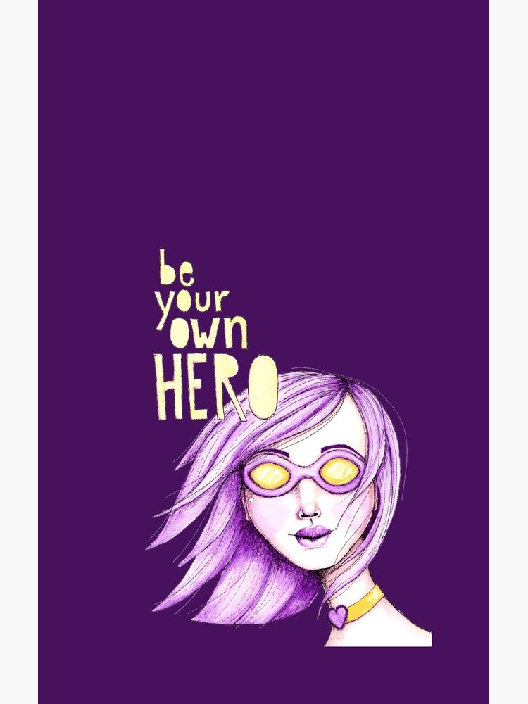 Be Your Own Hero - Purple Version by LittleMissTyne
