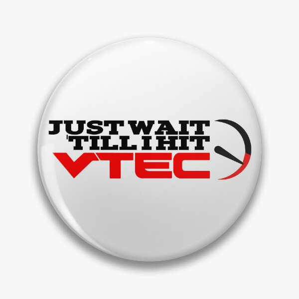 Item preview, Just Wait 'Till I Hit VTEC designed and sold by Viruvan-.