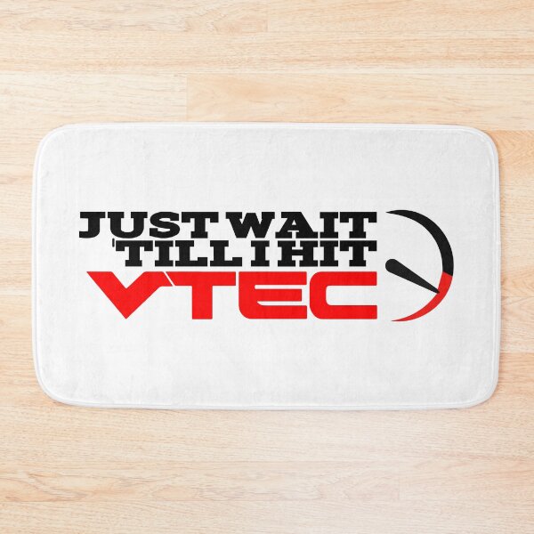 Item preview, Just Wait 'Till I Hit VTEC designed and sold by Viruvan-.