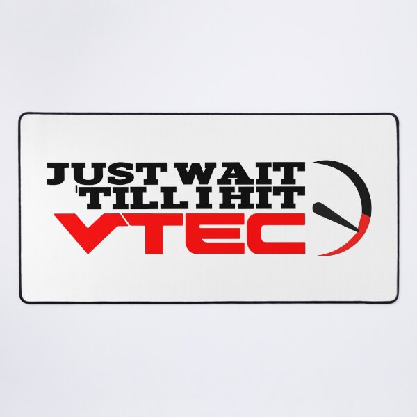 Item preview, Just Wait 'Till I Hit VTEC designed and sold by Viruvan-.