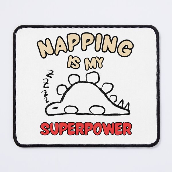 Item preview, Napping is My Superpower Cute Dinosaur Nap Superpower designed and sold by YoungESC.