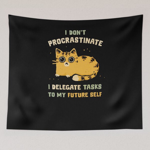 Item preview, Delegating To My Future Self designed and sold by kg07.