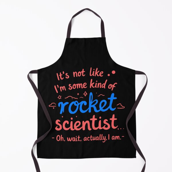 Item preview, Not Like I’m Some Kind of Rocket Scientist… Oh Wait, I Am designed and sold by Dago345.