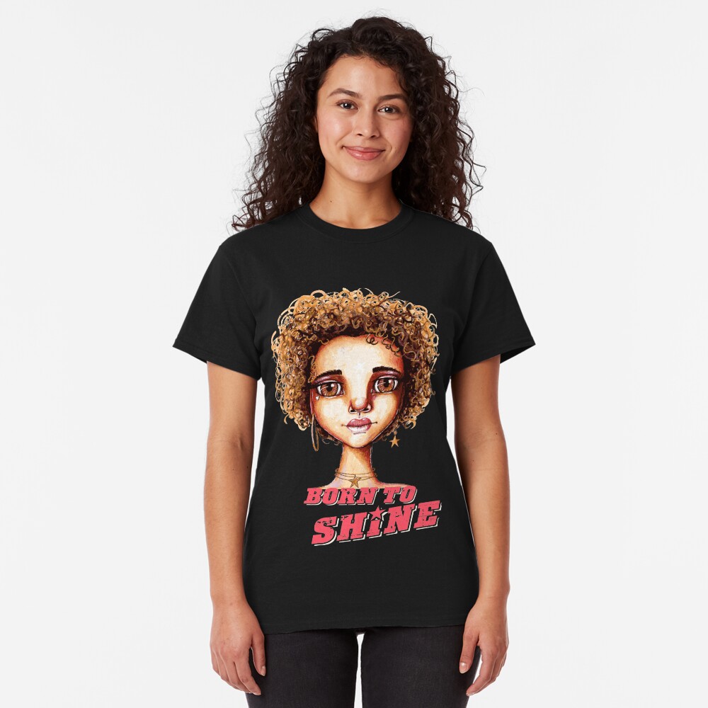 Born to Shine Classic T-Shirt
