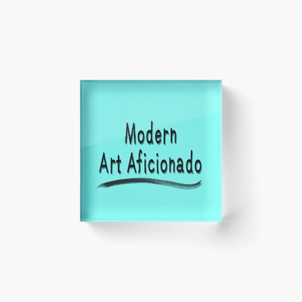 Item preview, Modern Art Aficionado designed and sold by Virtual Pathfinder.