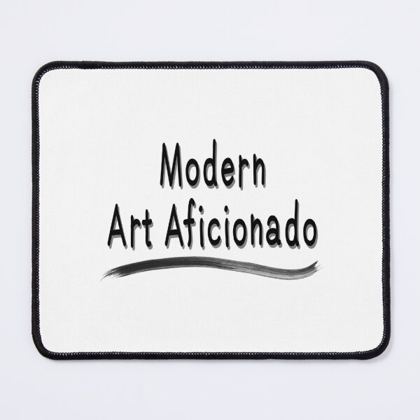 Item preview, Modern Art Aficionado designed and sold by Virtual Pathfinder.