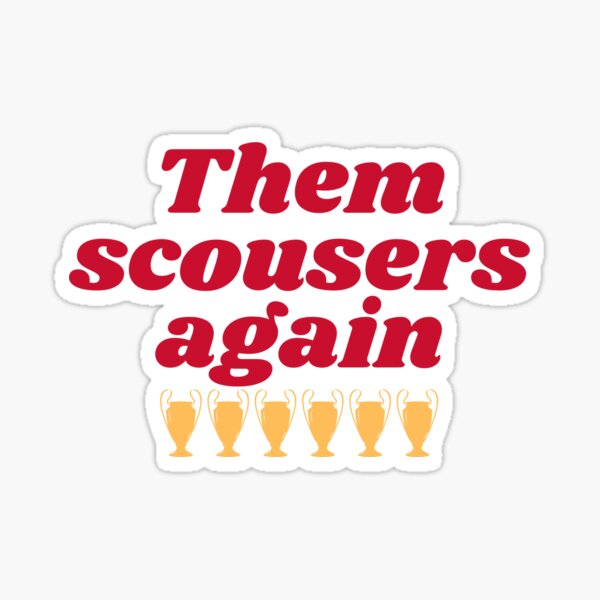 Item preview, Them scousers again designed and sold by CrownedVisions.
