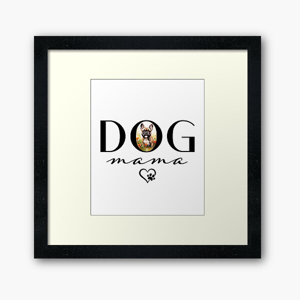 Item preview, Dog Mama - French Bulldog designed and sold by ColorfulVertigo.