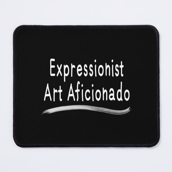Item preview, Expressionist Art Aficionado (White Text) designed and sold by Virtual Pathfinder.