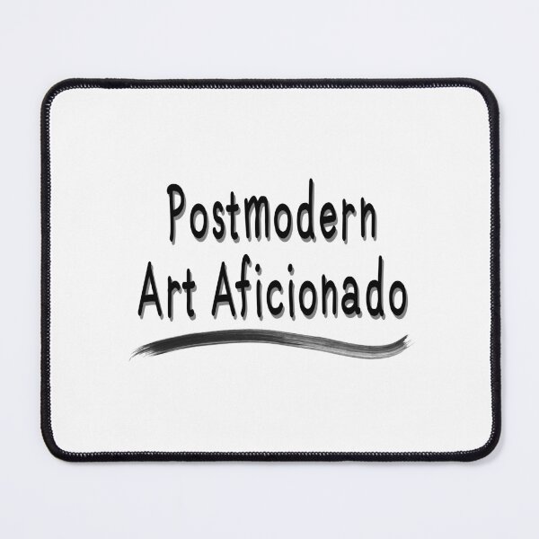 Item preview, Postmodern Art Aficionado designed and sold by Virtual Pathfinder.