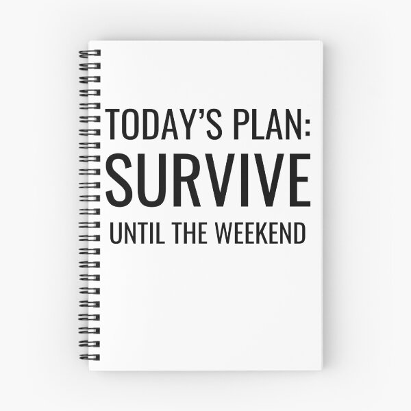 Item preview, "Today's Plan: Survive Until Weekend – Funny Workweek T-Shirt" designed and sold by GoFunTee.