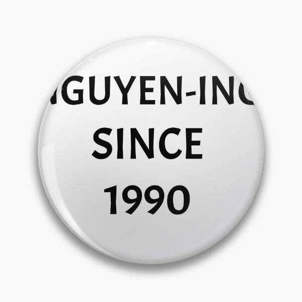 Item preview, Nguyening since 1990, funny Vietnamese name wordplay designed and sold by Merchattack.