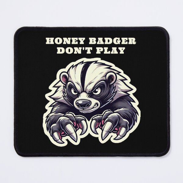 Item preview, HONEY BADGER DON'T PLAY designed and sold by bultpruf.