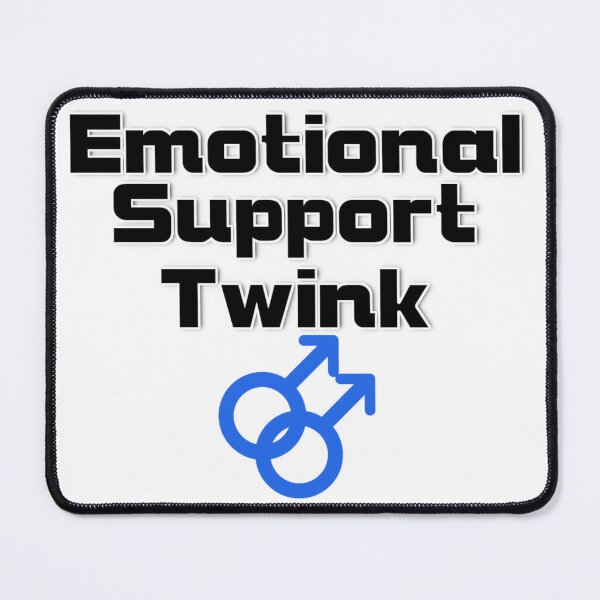 Item preview, Emotional Support Twink designed and sold by Bushys-Stuff.