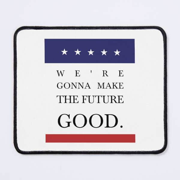 Item preview, WE'RE GONNA MAKE THE FUTURE GOOD, Unique designed and sold by villacreativa.