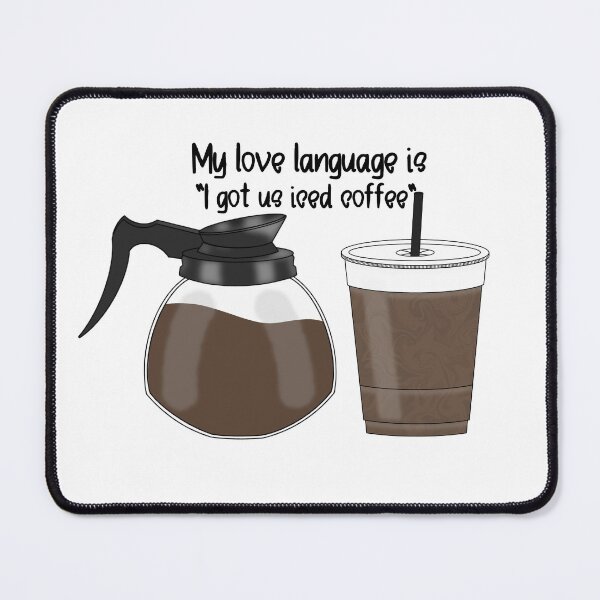 Item preview, Iced-My love language is... designed and sold by PurdyCDesigns1.