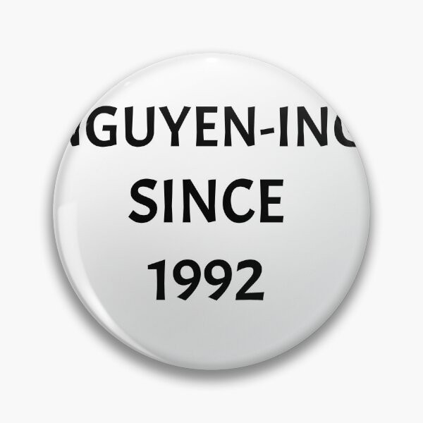 Item preview, Nguyening since 1992, funny Vietnamese name wordplay designed and sold by Merchattack.