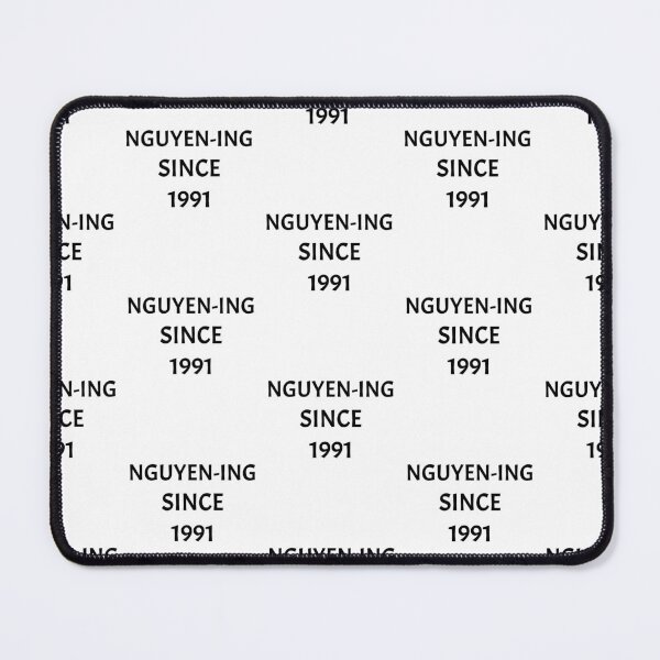 Item preview, Nguyening since 1991, funny Vietnamese name wordplay designed and sold by Merchattack.