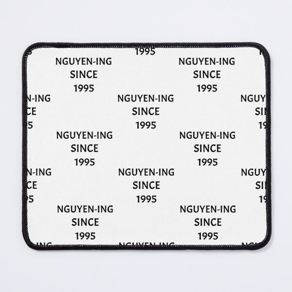 Item preview, Nguyening since 1995, funny Vietnamese name wordplay designed and sold by Merchattack.