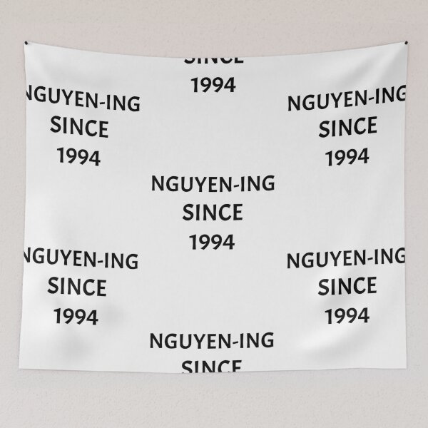 Item preview, Nguyening since 1994, funny Vietnamese name wordplay designed and sold by Merchattack.
