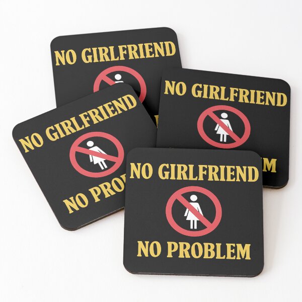 Item preview, Single Life Humor Design - No Girlfriend, No Problem designed and sold by FocusedPatterns.