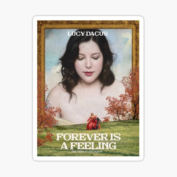Item preview, Forever is a feeling Lucy Dacus  designed and sold by ariscreek.