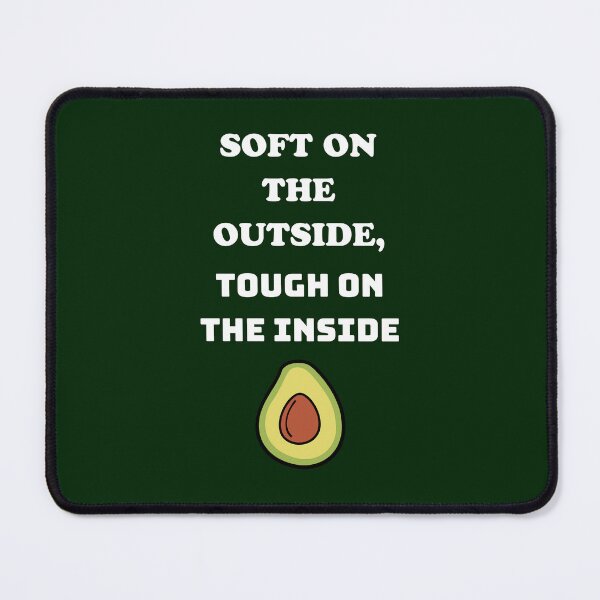 Item preview, Soft On The Outside, Tough On The Inside - Avocado designed and sold by Cult of Seitan.