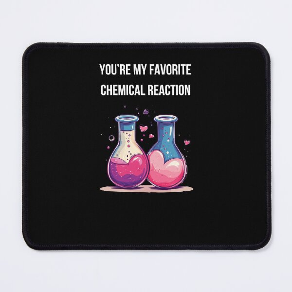 Item preview, You're my favourite chemical reaction, Valentines Day Design designed and sold by matixxx.