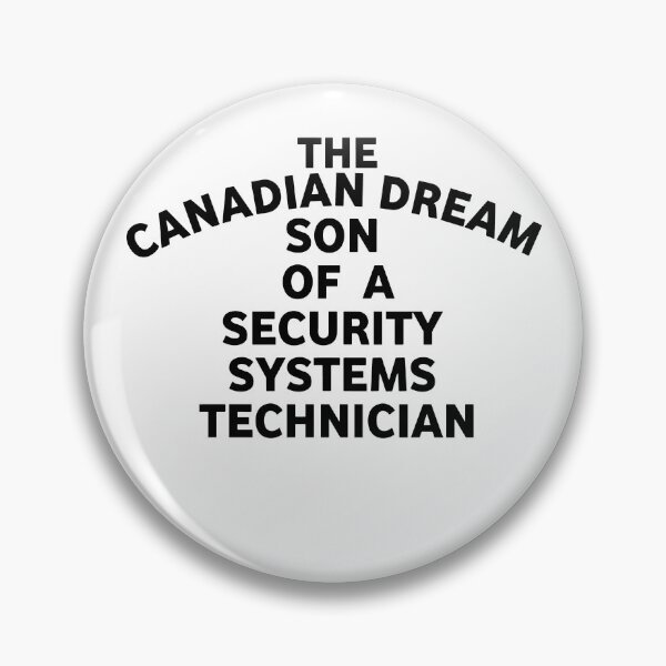 Item preview, The Canadian Dream Son Of A Security Systems Technician designed and sold by SnarkoClothes.
