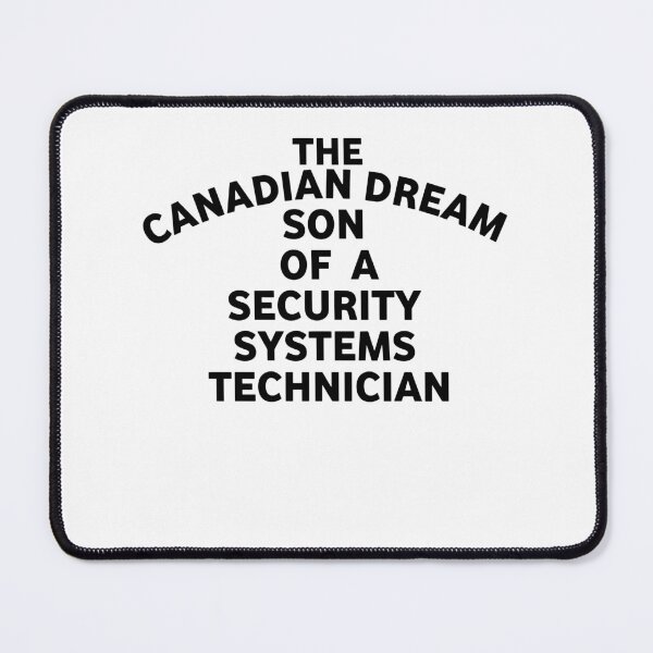 Item preview, The Canadian Dream Son Of A Security Systems Technician designed and sold by SnarkoClothes.