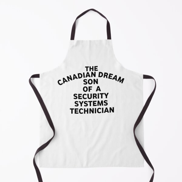 Item preview, The Canadian Dream Son Of A Security Systems Technician designed and sold by SnarkoClothes.