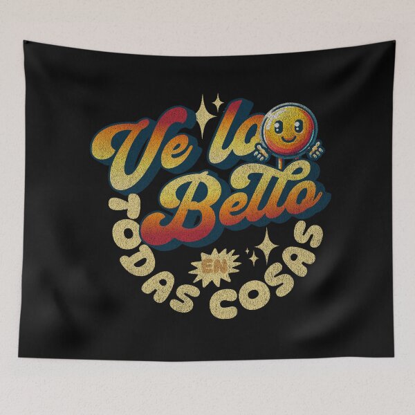 Item preview, Ve lo Bello en Todas las Cosas – Optimistic Retro Design designed and sold by Teacher2Nerds.